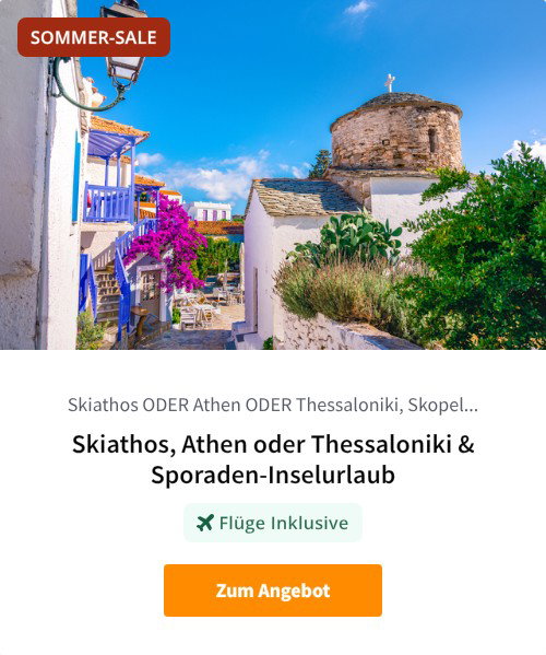 Skiathos, Athen oder Thessaloniki &amp; Sporaden-Inselurlaub