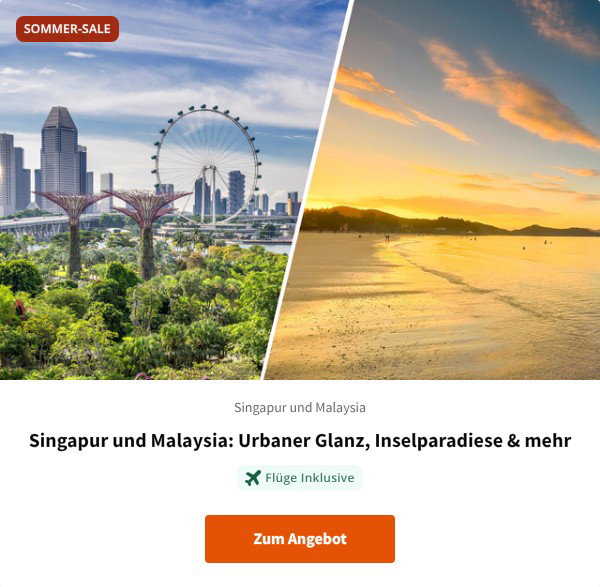 Singapur und Malaysia: Urbaner Glanz, Inselparadiese & mehr