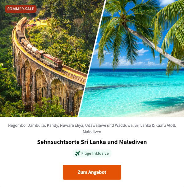 Sehnsuchtsorte Sri Lanka und Malediven