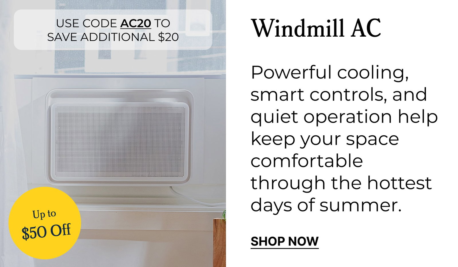 use code AC20 to save additional $20 | Windmill AC