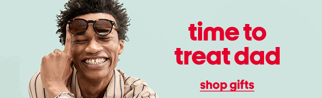 time to treat dad shop gifts