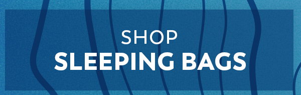 Shop Sleeping Bags