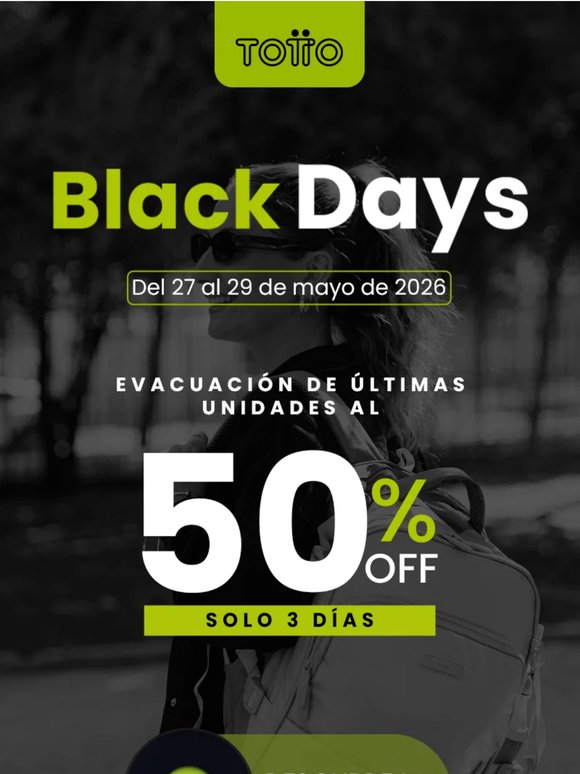 50% DESCUENTO, Black Days Totto