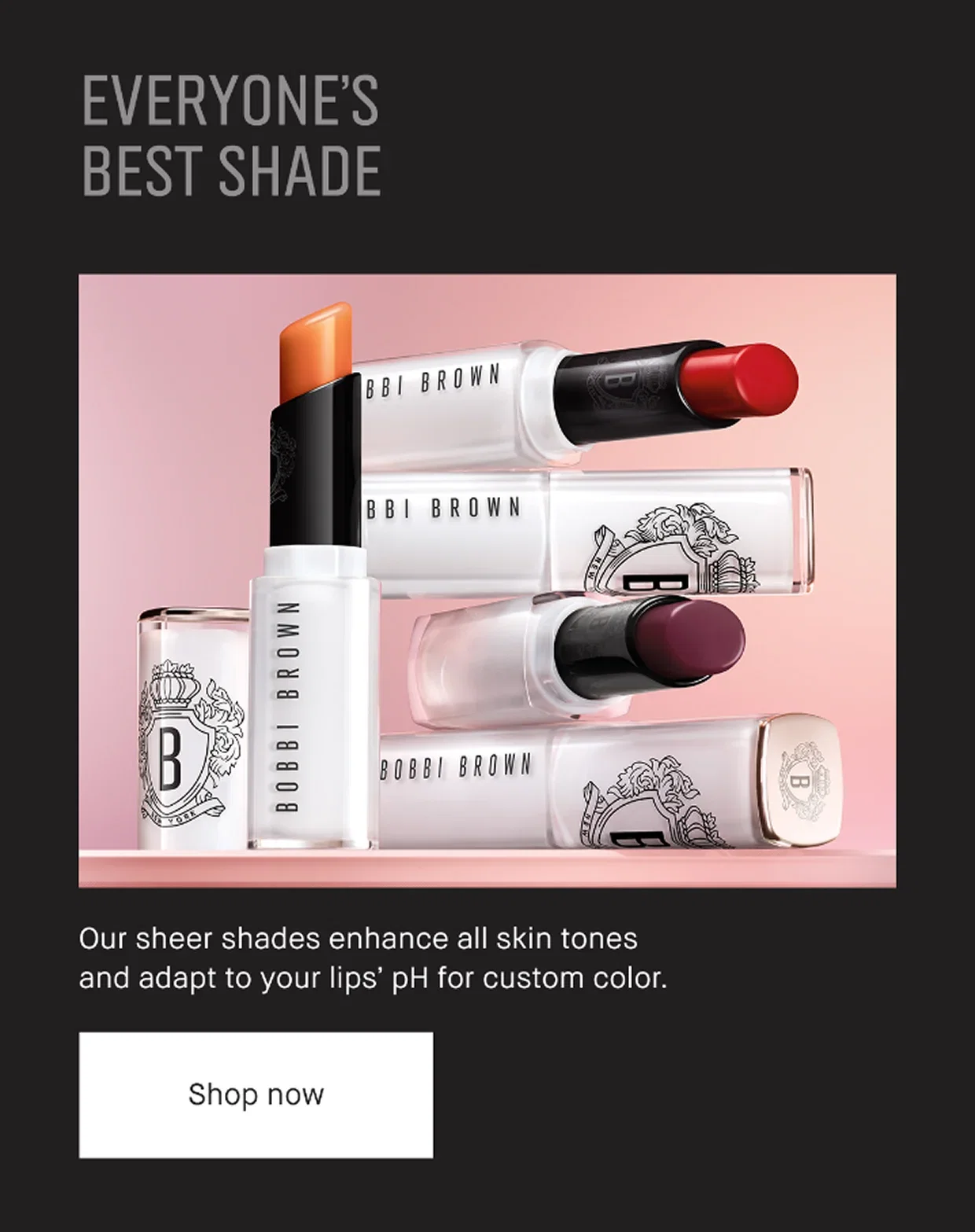 EVERYONE’S BEST SHADE | Our sheer shades enhance all skin tones and adapt to your lips’ pH for custom color. | Shop now