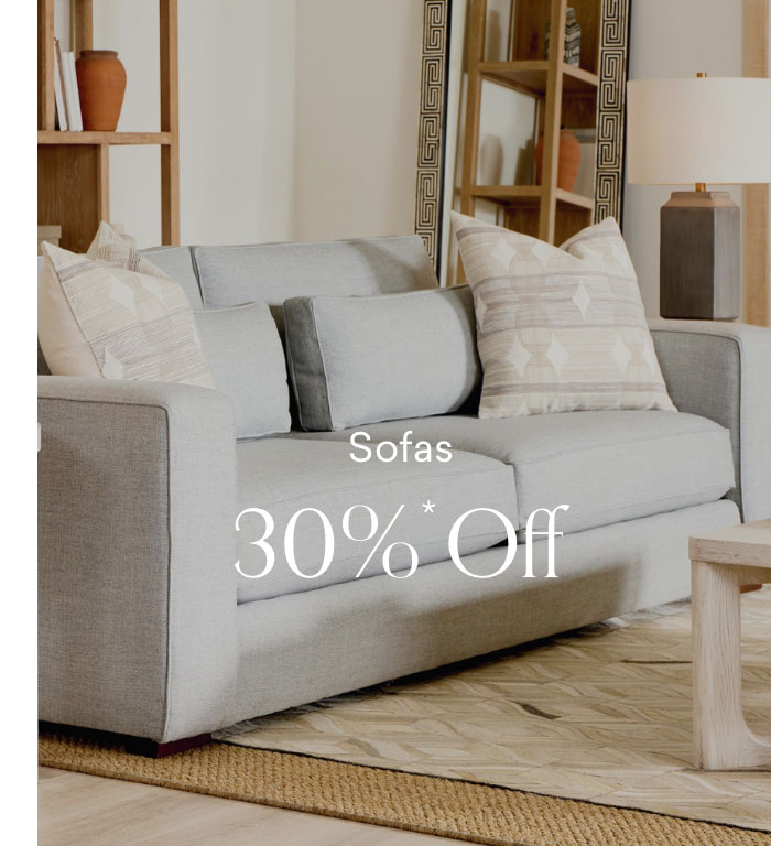 30% off Sofas. Shop Now