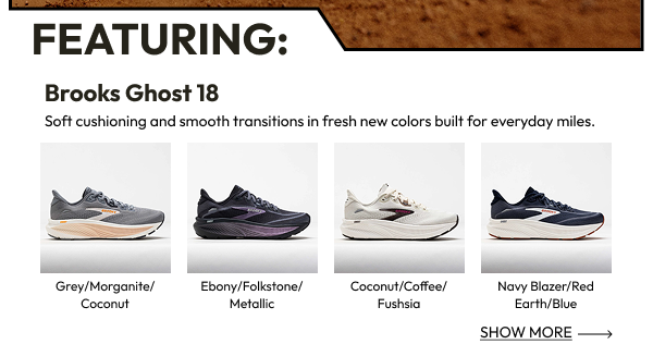 Brooks Ghost 18 Show More