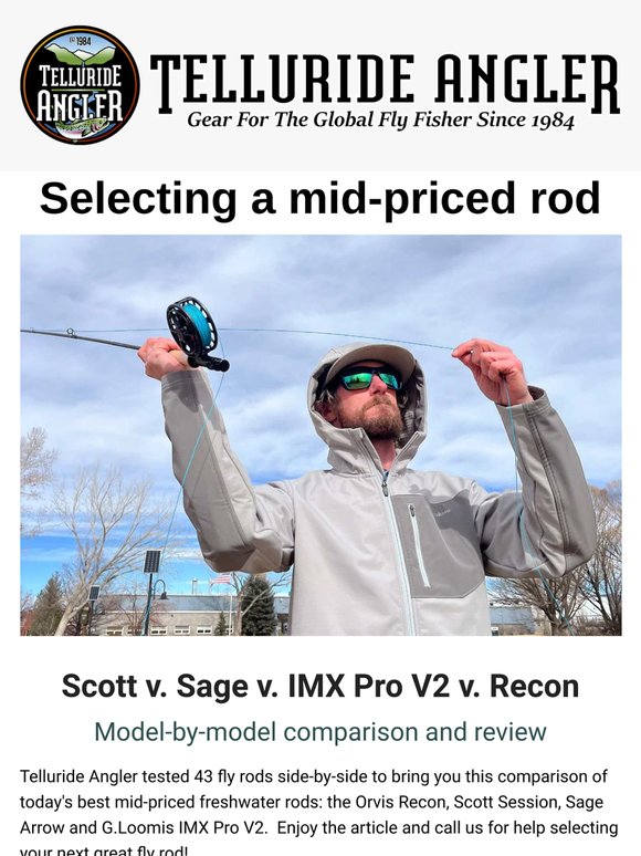 Selecting a mid-priced freshwater fly rod | Sage v Scott v Orvis v G.Loomis