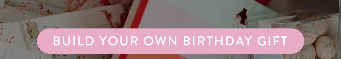 Build Your Own Birthday Gift