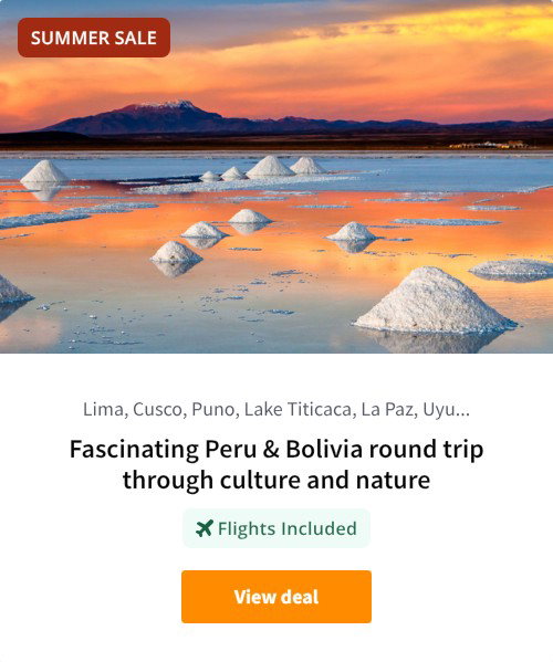 Fascinating Peru &amp; Bolivia round trip through culture and nature