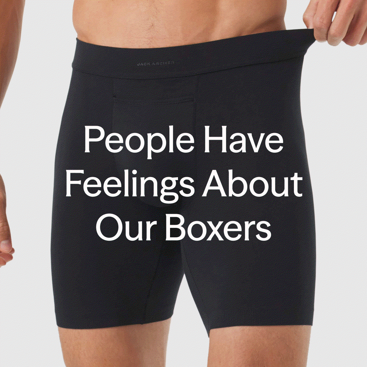 People Have Feelings About Our Boxers