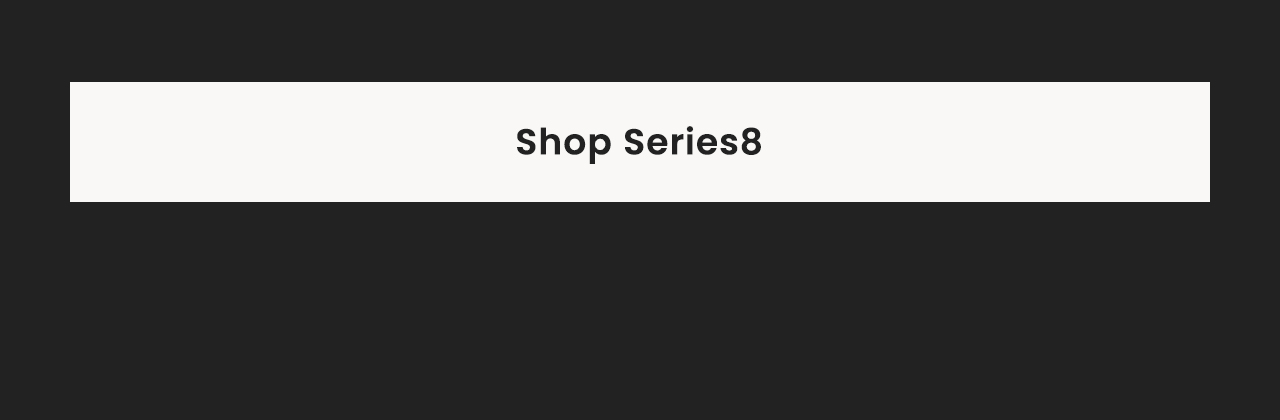 Shop Series8