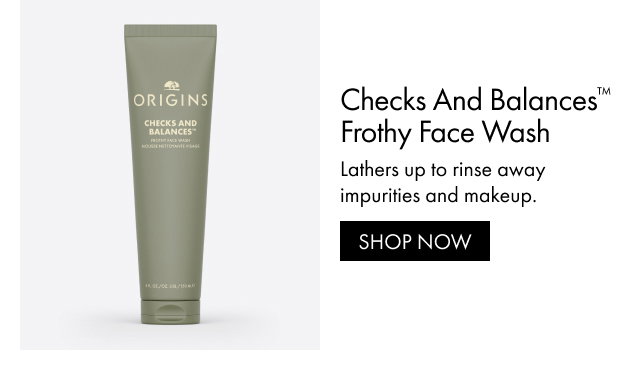 Checks And Balances™ Frothy Face Wash | Lathers up to rinse away impurities and makeup. | SHOP NOW