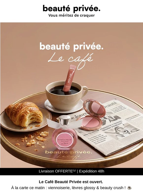 Le Café Beauté Privée est ouvert ​☕