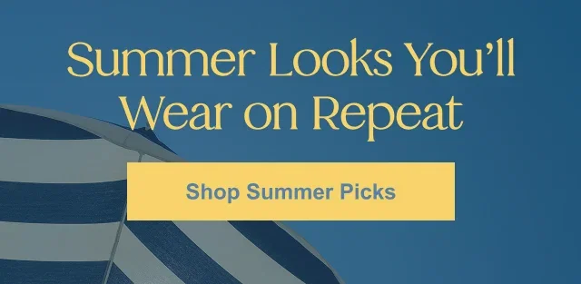Summer looks you'll wear on repeat