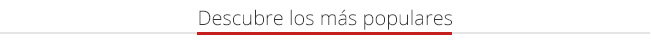 Descubre los más populares
