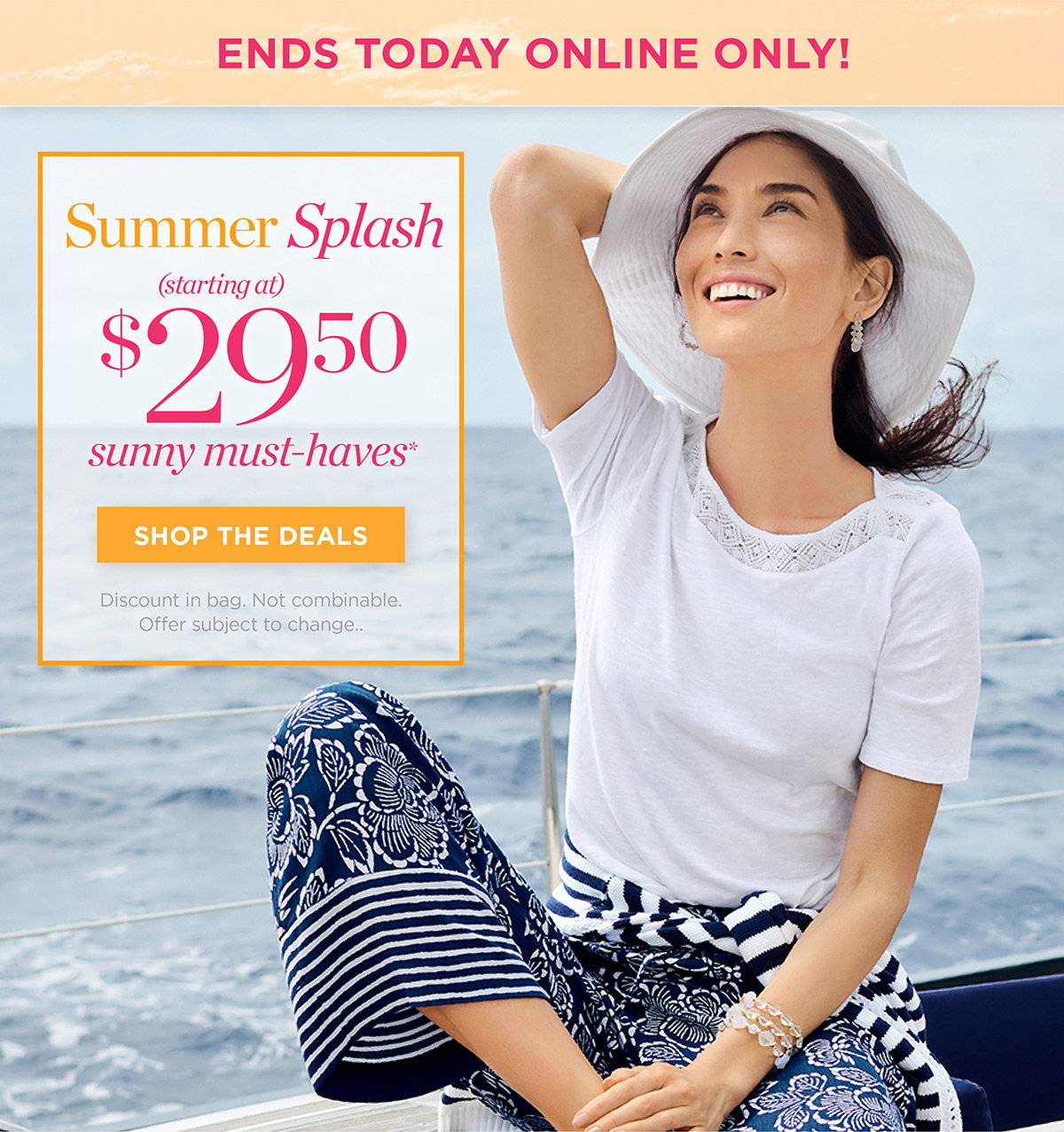Ends Today Online Only! Sunny Must-Haves starting at $29.50 | Shop The Deals