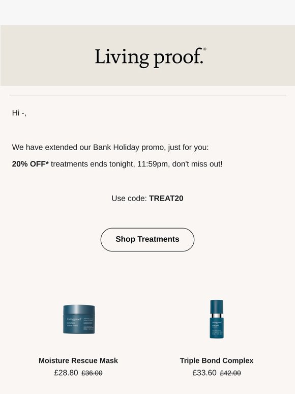 Just for you: 20% OFF* treatments extended