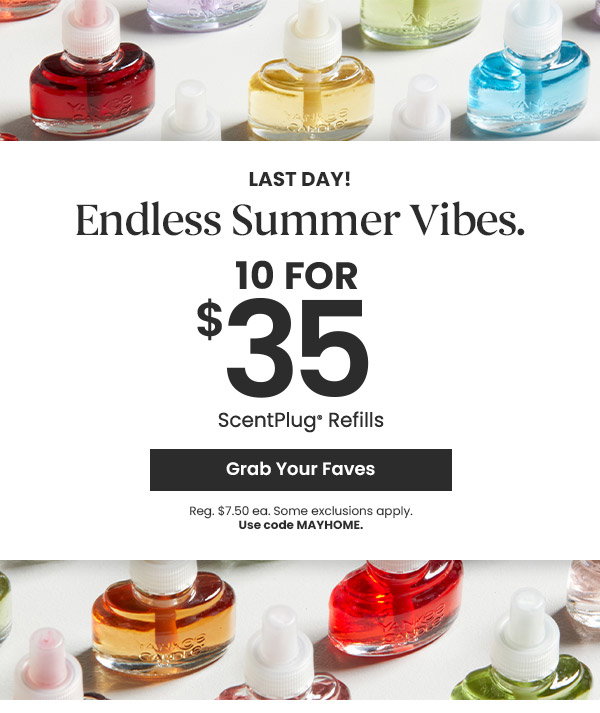 Email with various ScentPlug refills in different colors, headline says last day endless summer vibes, offer is 10 for 35 dollars with grab your faves button.
