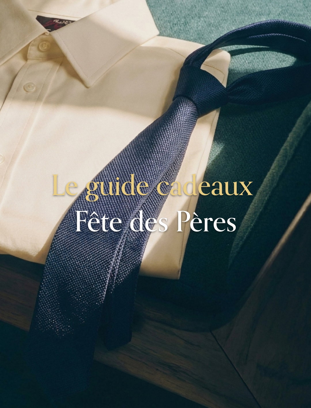 Idées Cadeaux - Fête des pères