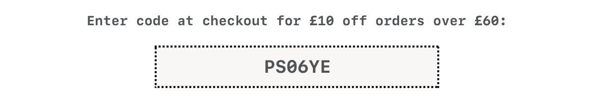 £10 Off Orders Over £60 - Use code: PS06YE