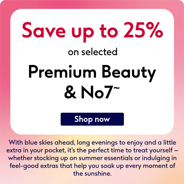 Save on premium beauty & No7!
