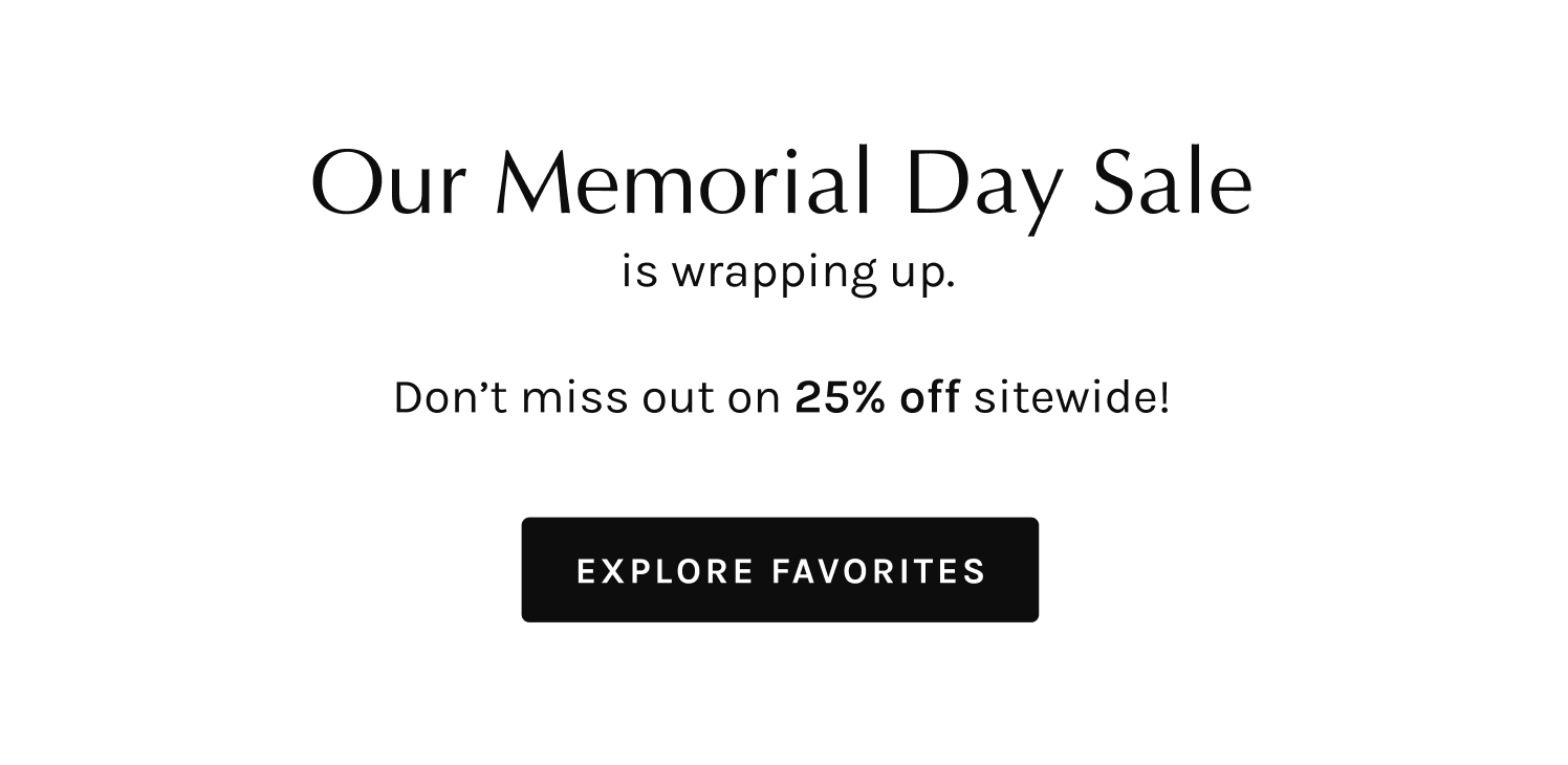 Our 25% off sitewide sale is officially live and open to everyone. No code needed!