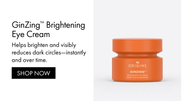 GinZing™ Brightening Eye Cream | Helps brighten and visibly reduces dark circles-instantly and over time. | SHOP NOW