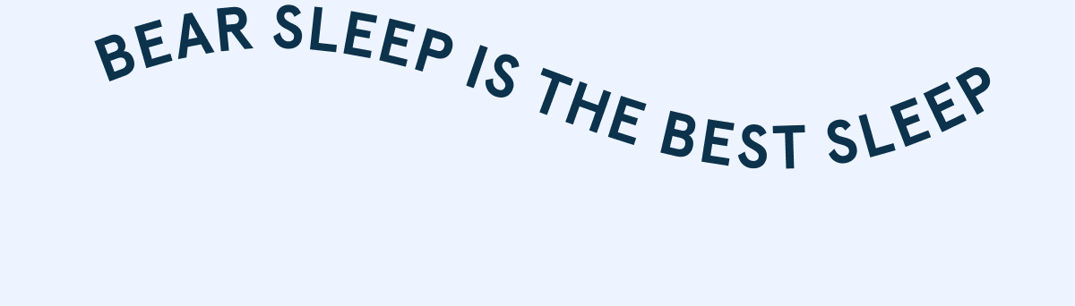 Bear Sleep is the Best Sleep