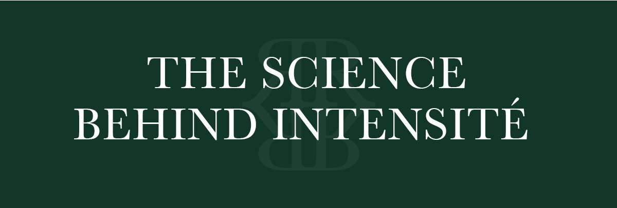 THE SCIENCE BEHIND INTENSITÉ