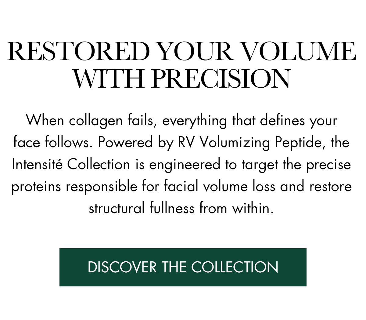 Restored Your Volume With Our Intensite Collection