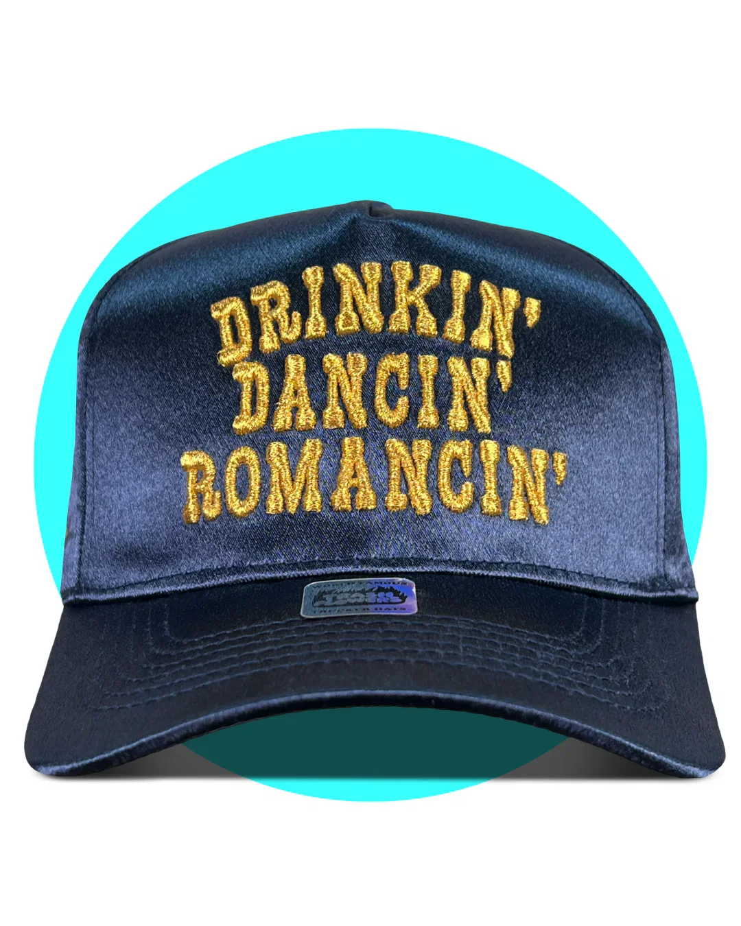 Image of Drinkin' Dancin' Romancin' Satin Snapback Trucker Hat