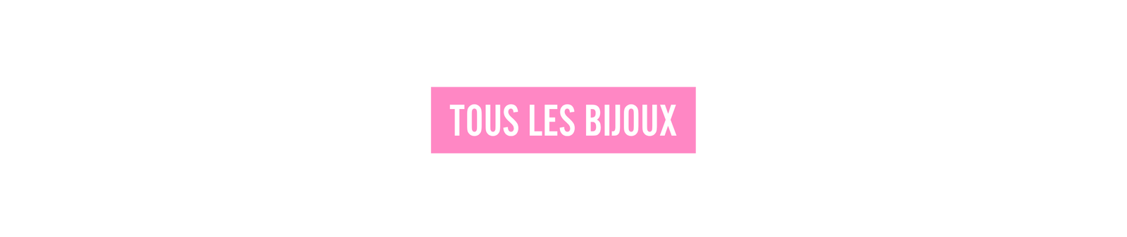 Tous les bijoux