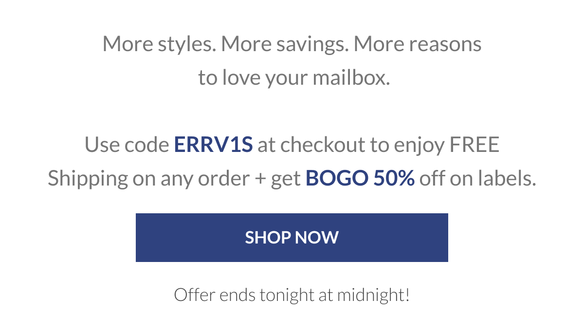 Use code ERRV1S at checkout to enjoy FREE Shipping on any order + get BOGO 50% off on labels. [Click here to Shop now]