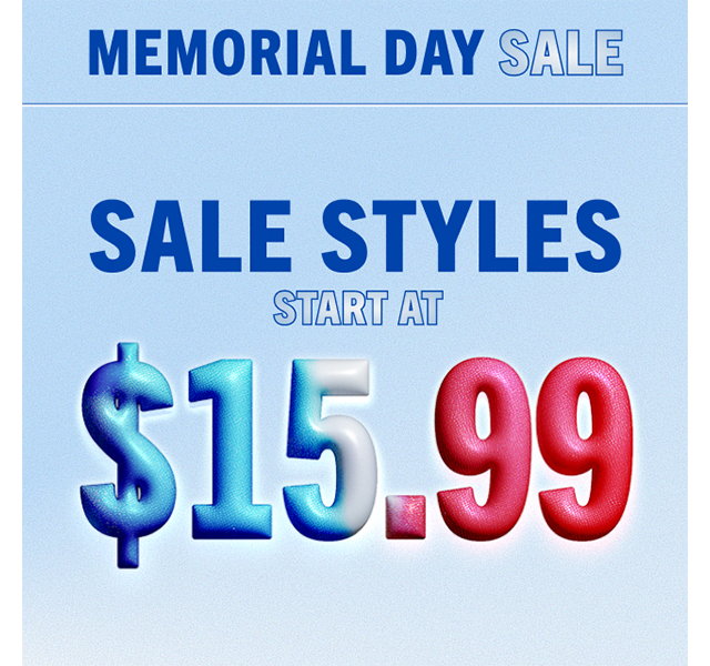 MEMORIAL DAY SALE | SALE STYLES STARTS AT $15.99