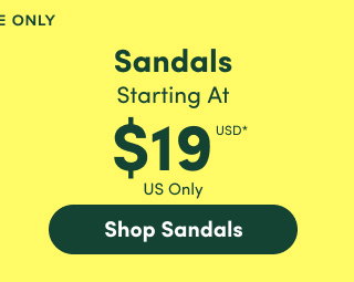 Online Only | Sandals Starting At $19USD* | US Only | Shop Sandals >