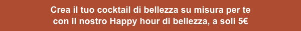 Happy hour di bellezza, a soli 5€