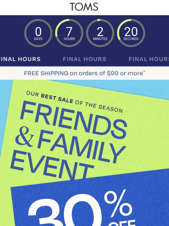 Final Hours: Friends & Family Event