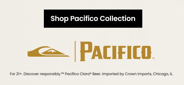 Shop Pacifico Collection