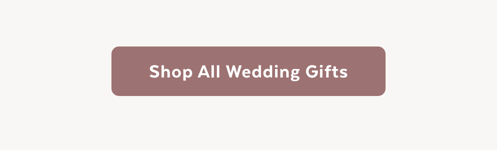 Shop All Wedding Gifts
