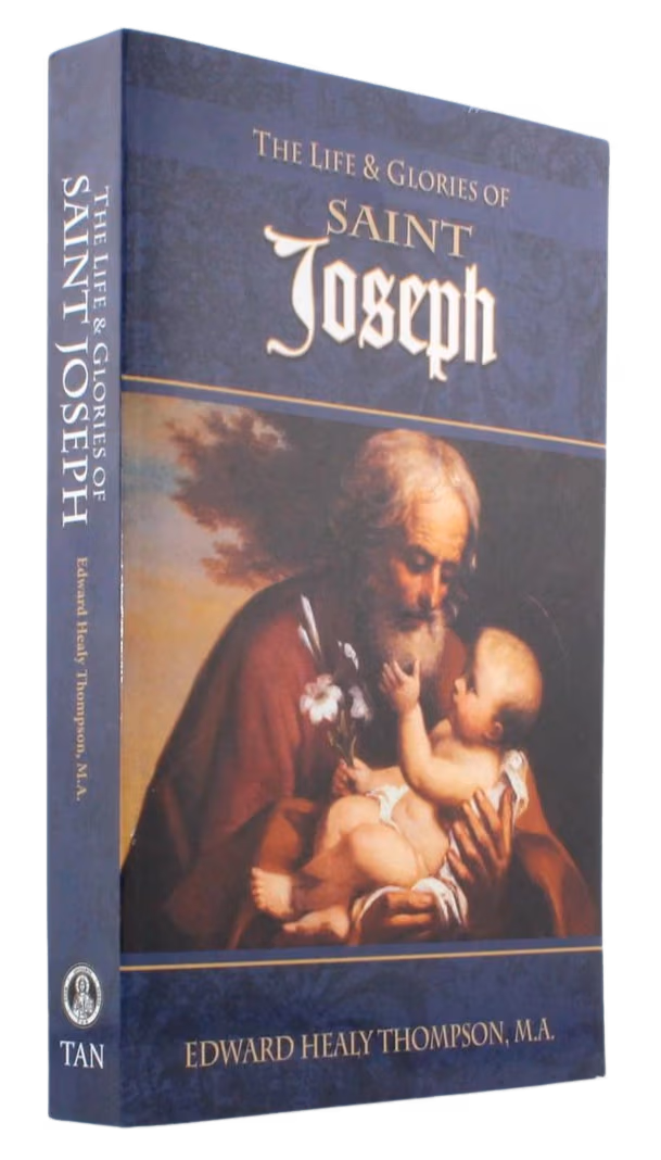 The Life and Glories of Saint Joseph