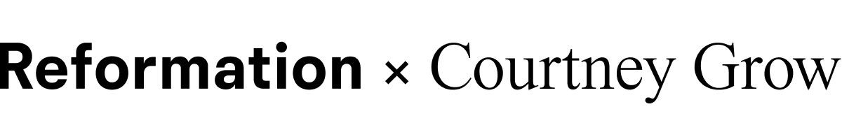 Reformation x Courtney Grow