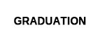 GRADUATION 