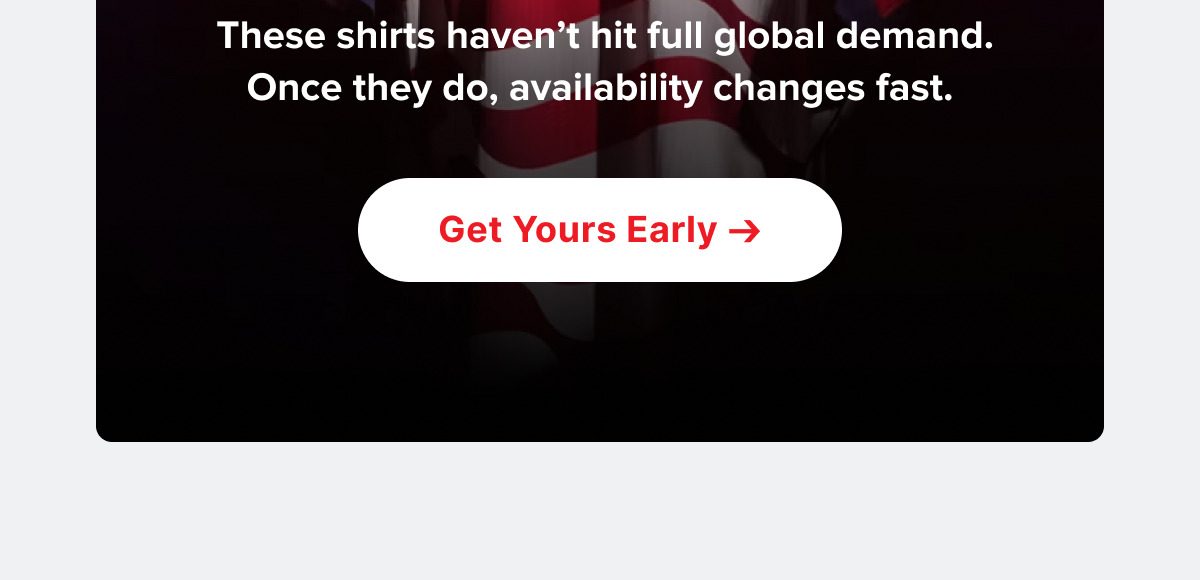 [Get Yours Early]