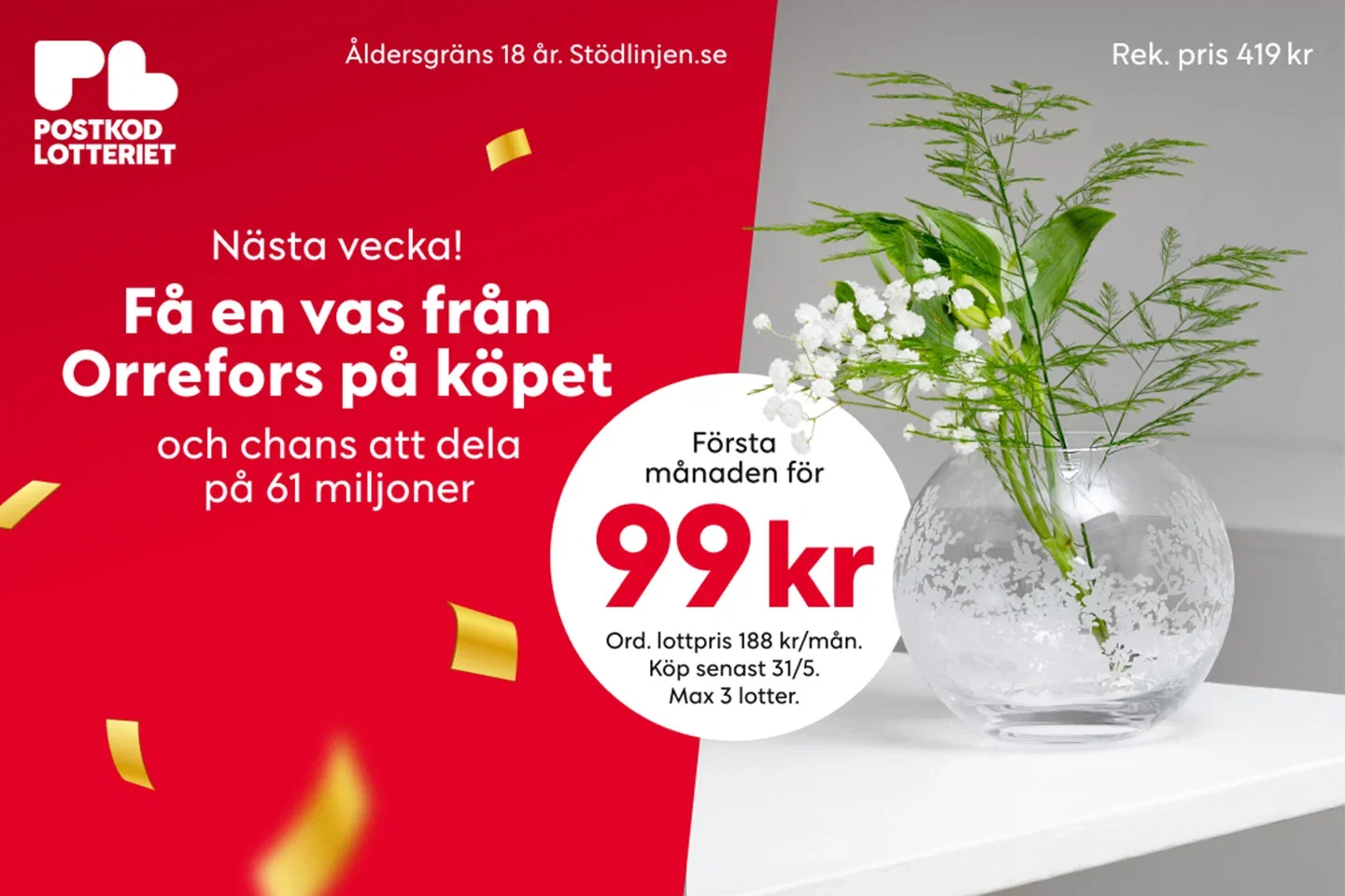Första månaden för 99 kr och vas från Orrefors på köpet