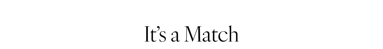 It's A Match
