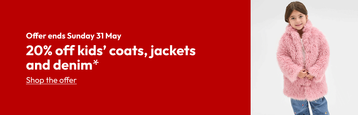 20% off kids’ coats, jackets and denim*