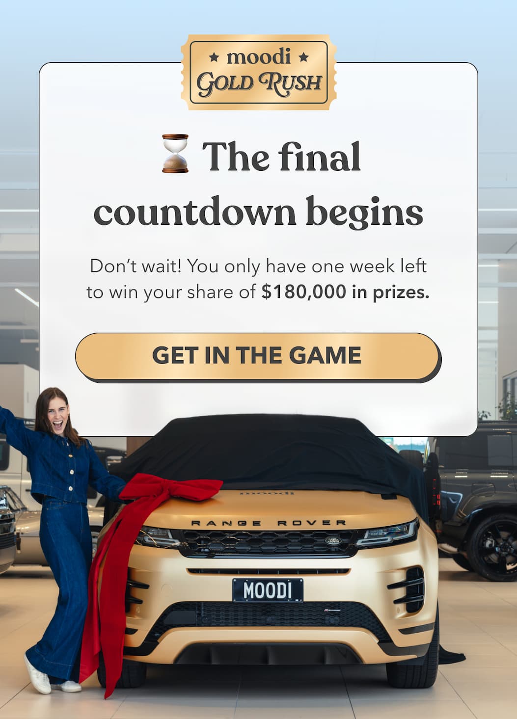 M | EMAIL |  ⌛ The final countdown begins  |  Don’t wait! You only have one week left to win your share of $180,000 in prizes. | [Get In The Game]