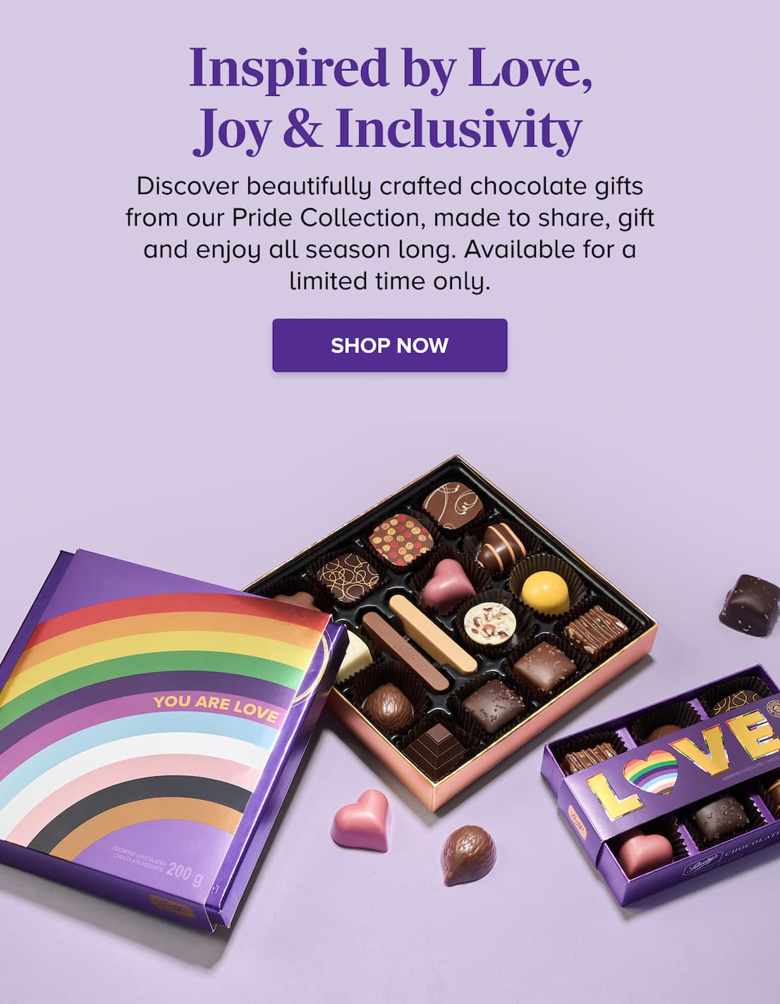 Inspired by Love, Joy & Inclusivity SHOP PRIDE GIFTS