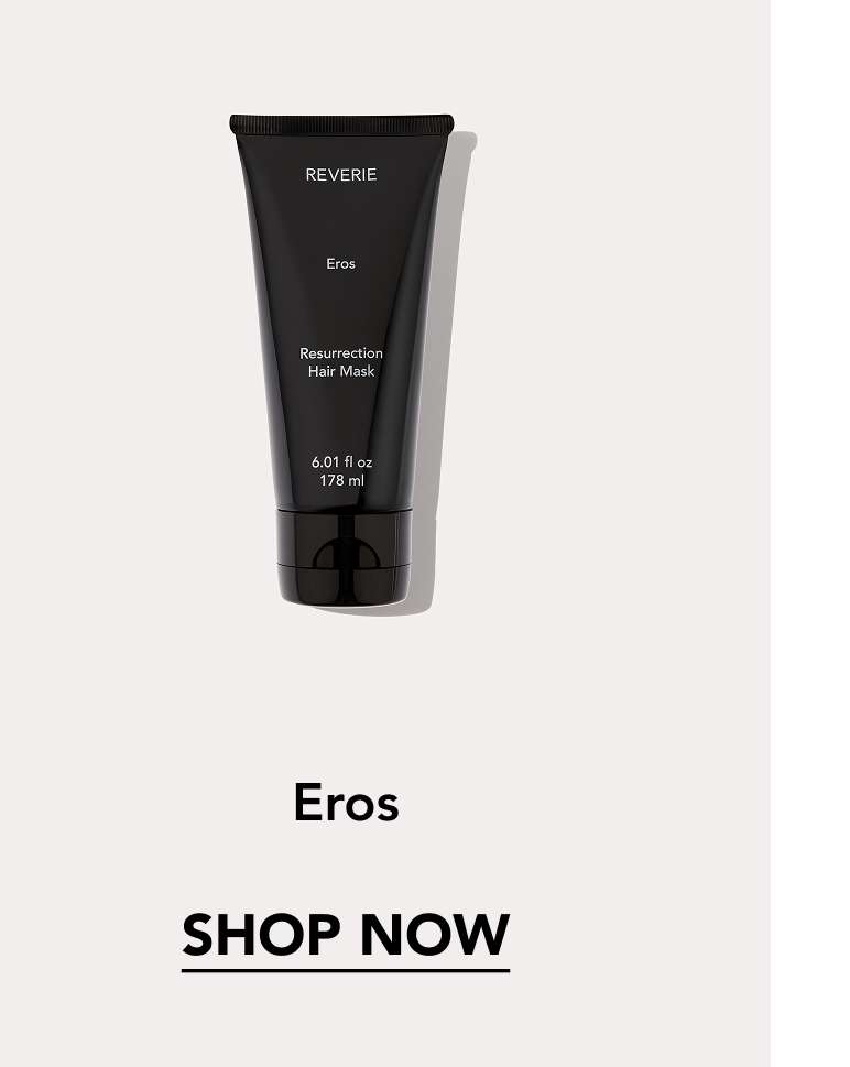 Eros. Shop Now