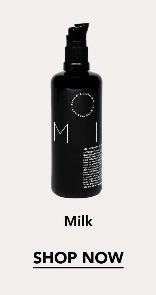 Milk. Shop Now